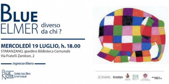 "Blue Elmer. Diverso da chi?" a Staranzano un evento per bambini dai 4 agli 8 anni (© BlueNotte Gorizia Festival) "Blue Elmer. Diverso da chi?" a Staranzano un evento per bambini dai 4 agli 8 anni (© BlueNotte Gorizia Festival)