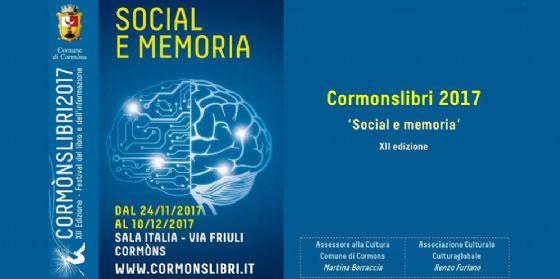 Cormònslibri 2017, pronta l'inaugurazione della 12a edizione dedicata al tema 'Social e memoria' (© Cormònslibri) Cormònslibri 2017, pronta l'inaugurazione della 12a edizione dedicata al tema 'Social e memoria' (© Cormònslibri)