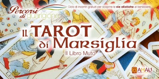 "Il Tarot di Marsiglia: il Libro Muto", un nuovo incontro di 'Percorsi di Guarigione' a Gorizia