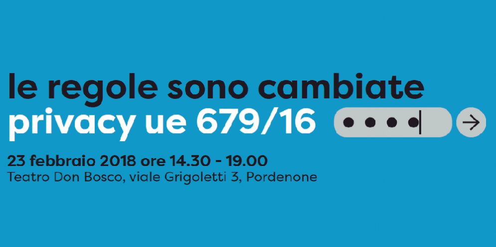 Privacy: le regole sono cambiate, un convegno a Pordenone